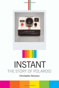 cover of the book Instant : the story of Polaroid