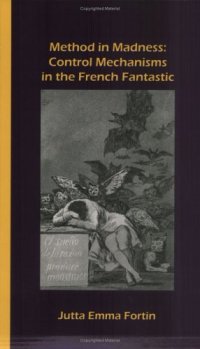 cover of the book Method in madness : control mechanisms in the French fantastic