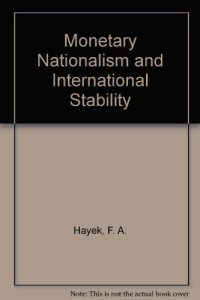 cover of the book Monetary nationalism and international stability