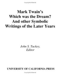 cover of the book Mark Twain's Which was the dream? : and other symbolic writings of the later years