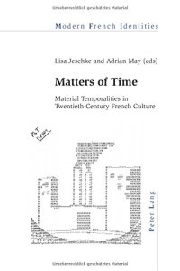 cover of the book Matters of time : material temporalities in twentieth-century French culture