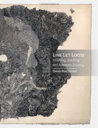 cover of the book Line let loose : scribbling, doodling and automatic drawing