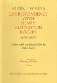 cover of the book Mark Twain's correspondence with Henry Huttleston Rogers, 1893-1909