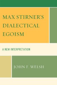 cover of the book Max Stirner's dialectical egoism : a new interpretation