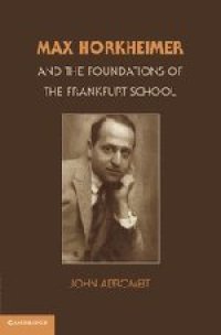 cover of the book Max Horkheimer and the foundations of the Frankfurt School