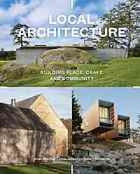 cover of the book Local architecture : building place, craft, and community