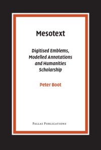 cover of the book Mesotext : digitised emblems, modelled annotations and humanities scholarship