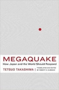 cover of the book Megaquake : how Japan and the world should respond