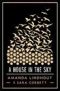 cover of the book A house in the sky : a memoir