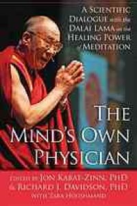 cover of the book The mind's own physician : a scientific dialogue with the Dalai Lama on the healing power of meditation