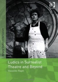 cover of the book Ludics in Surrealist Theatre and Beyond