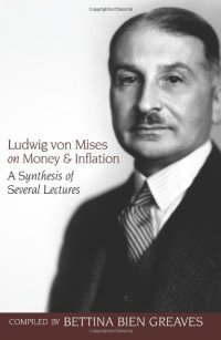 cover of the book Ludwig von Mises on money and inflation : a synthesis of several lectures