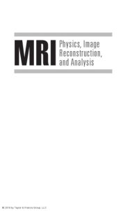 cover of the book MRI : physics, image reconstruction and analysis