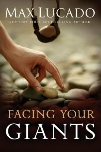 cover of the book Facing your giants : a David and Goliath story for everyday people