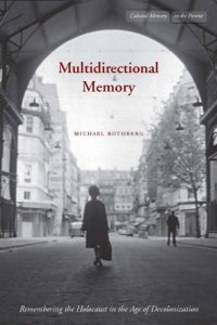 cover of the book Multidirectional memory : remembering the Holocaust in the age of decolonization