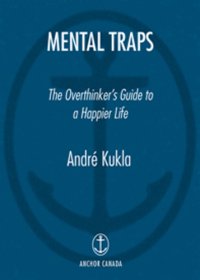 cover of the book Mental traps : the overthinker's guide to a happier life