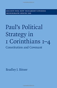 cover of the book Paul's political strategy in 1 Corinthians 1-4 : Volume 163. Constitution and covenant