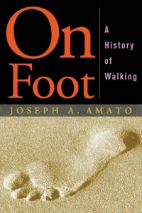 cover of the book On foot : a history of walking