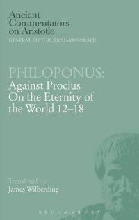 cover of the book Philoponus : against Proclus on the eternity of the world 12-18