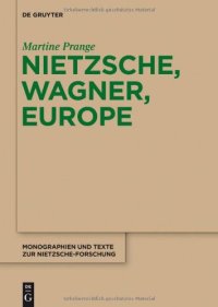 cover of the book Nietzsche, Wagner, Europe