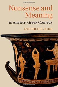 cover of the book Nonsense and meaning in ancient Greek comedy