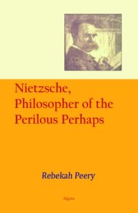 cover of the book Nietzsche, philosopher of the perilous perhaps