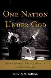 cover of the book One nation under God : how corporate America invented Christian America