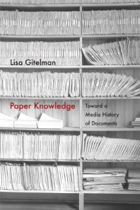 cover of the book Paper knowledge : toward a media history of documents