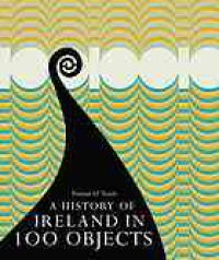 cover of the book A history of Ireland in 100 objects