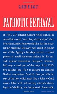 cover of the book Patriotic betrayal : the inside story of the CIA's secret campaign to enroll American students in the crusade against communism