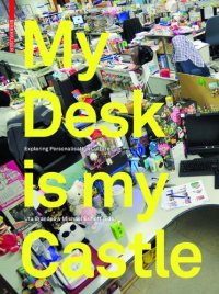 cover of the book My desk is my castle : exploring personalisation cultures