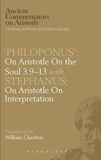 cover of the book 'Philoponus' on Aristotle on the soul 3.9-13. with Stephanus on Aristotle on interpretation