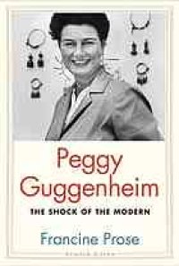 cover of the book Peggy Guggenheim : the shock of the modern