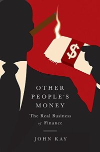 cover of the book Other people's money : the real business of finance