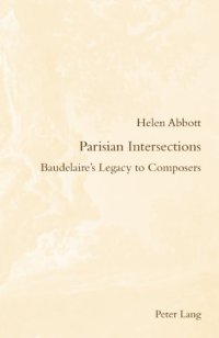 cover of the book Parisian Intersections : Baudelaire's Legacy to Composers