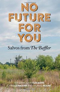 cover of the book No future for you : salvos from "the Baffler"