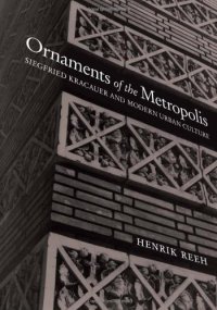 cover of the book Ornaments of the metropolis : Siegfried Kracauer and modern urban culture