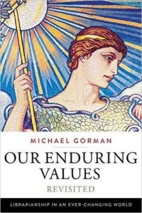 cover of the book Our enduring values revisited : librarianship in an ever-changing world