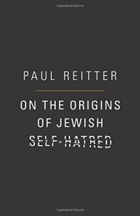 cover of the book On the origins of Jewish self-hatred