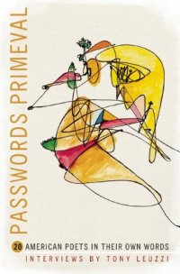 cover of the book Passwords primeval : 20 American poets in their own words : interviews