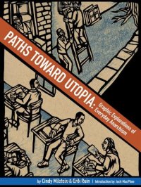 cover of the book Paths toward Utopia : graphic explorations of everyday anarchism