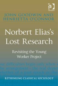 cover of the book Norbert Elias's Lost Research: Revisiting the Young Worker Project