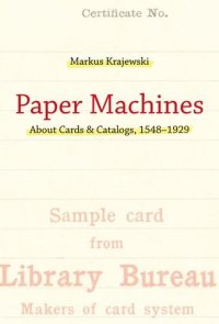 cover of the book Paper machines : about cards & catalogs, 1548-1929