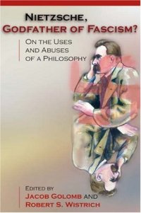 cover of the book Nietzsche, godfather of fascism? : on the uses and abuses of a philosophy