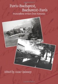 cover of the book Paris-Bucharest, Bucharest-Paris : Francophone writers from Romania