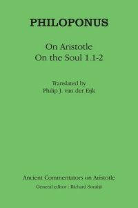 cover of the book Philoponus: On Aristotle on the Soul 1.1-2