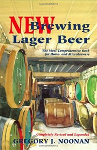 cover of the book New brewing lager beer : the most comprehensive book for home- and microbrewers