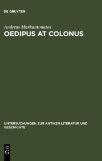 cover of the book Oedipus at Colonus : Sophocles, Athens, and the world