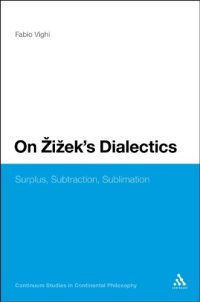 cover of the book On Žižek's dialectics : surplus, subtraction, sublimation