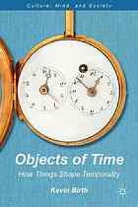 cover of the book Objects of time : how things shape temporality